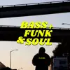 Bass + Funk & Soul album lyrics, reviews, download