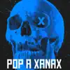 Pop a Xanax (feat. Vogt Ulta Beats) song lyrics