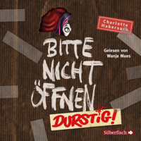 Charlotte Habersack - Durstig! (Bitte nicht öffnen 3) artwork