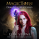 Leia Stone - Magictorn: Dragons and Druids, Book 3 (Unabridged)