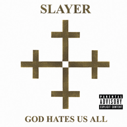 God Hates Us All - Slayer Cover Art