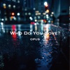 Who Dou You Love? - Single
