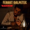 Ferhat Balpetek - Kadınım