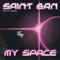 My Space - Saint BRN lyrics