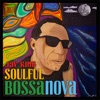 Soulful Bossanova