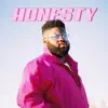 Honesty - Single album lyrics, reviews, download