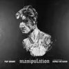 Manipulation (feat. Derez Deshon) - Single album lyrics, reviews, download