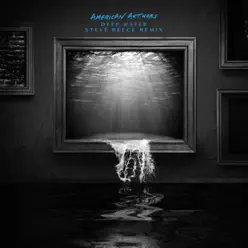 Deep Water (Steve Reece Remix) - Single - American Authors