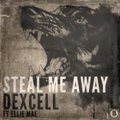 Dexcell - Steal Me Away (Ekko & Sidetrack Remix)