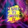 I Like To Move It - Single