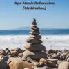 Stream & download Spa Music Relaxation (Meditation)