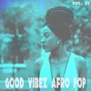 Good Vibez Afro Pop, Vol. 25