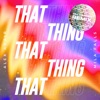 That Thing (Oli Harper Remix) - Single
