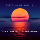 Thelo Na Me Nioseis (feat. Dj Beltrame) artwork