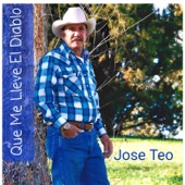 Jose Teo - Que Me Lleve El Diablo