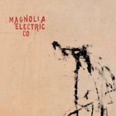 Magnolia Electric Co. - Don't This Look Like The Dark