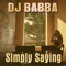 Simply Saying - DJ Babba lyrics