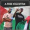 A Free Palestine - Waheeb Nasan lyrics