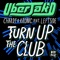 Turn Up The Club (feat. Leftside) - Uberjak'd, Chardy & Kronic lyrics