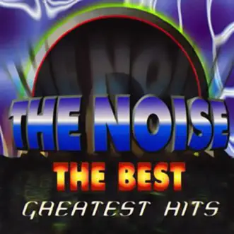 The Best: The Greatest Hits by The Noise album reviews, ratings, credits