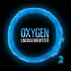 Oxygen album lyrics, reviews, download