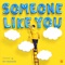 Someone Like You - Boy Graduate lyrics