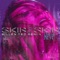 SKIN 2 SKIN - Rêve & Billen Ted lyrics