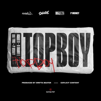 Top Boy - Asher D, D Double E & Big Tobz Feat. P Money