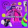 Sobriety Sucks - Single album lyrics, reviews, download