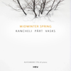 Midwinter Spring: Kancheli - Pärt - Vasks - Alessandro Stella