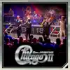 Chicago II (Live on Soundstage) album lyrics, reviews, download