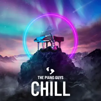 Chill by The Piano Guys album reviews, ratings, credits