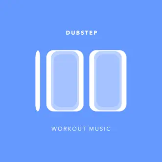 100 Dubstep Workout Music by Workout Music album reviews, ratings, credits