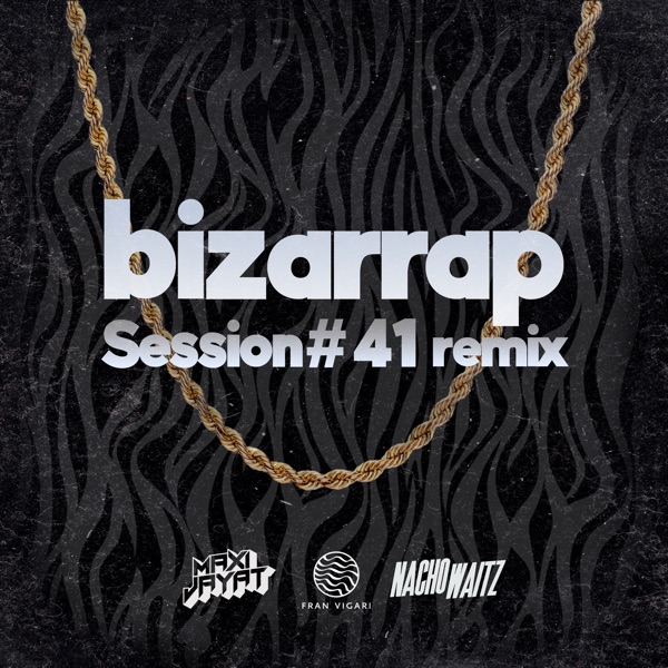 Bizarrap Session #41 (Remix) - Single - Maxi Jayat, Nacho Waitz DJ & Fran Vigari DJ
