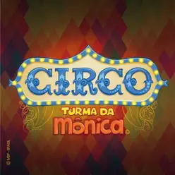 Circo Turma da Mônica: O Primeiro Circo do Novo Mundo - EP - Turma da Mônica Circo Turma da Mônica: O Primeiro Circo do Novo Mundo - EP - Turma da Mônica
