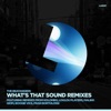 What's That Sound (Remixes), 2016