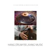Hang Drum Relaxing Music album lyrics, reviews, download