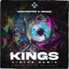 KINGS (A-Dyad Remix) - Single album lyrics, reviews, download