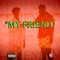 My Friend (feat. MoreThanJp) - Taimane lyrics