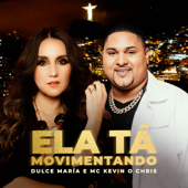 Ela Tá Movimentando - MC Kevin O Chris & Dulce María