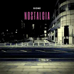 Nostalgia by Biome album reviews, ratings, credits