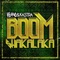 BoomShakalaka - Kastra & DJ Bl3nd lyrics