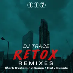 Retox Lp Remixes - EP by DJ Trace album reviews, ratings, credits