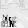 Wake Up Drunk - Single album lyrics, reviews, download