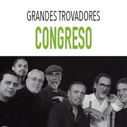 Grandes Trovadores / Congreso - Congreso