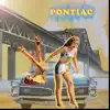 Pontiac - Single album lyrics, reviews, download