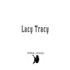 Lacy Tracy - Single album lyrics, reviews, download