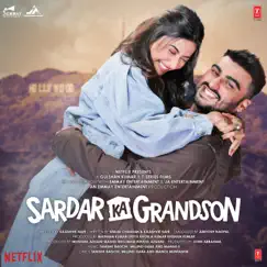 Sardar Ka Grandson (Original Motion Picture Soundtrack) by Tanishk Bagchi, Manak-E & Millind Gaba album reviews, ratings, credits