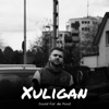 Xuligan - Engel oder Teufel