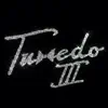 Tuxedo III album lyrics, reviews, download